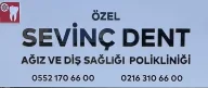 SEVİNÇ DENT AĞIZ VE DİŞ SAĞLIĞI POLİKLİNİĞİ